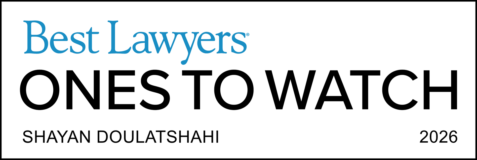 Best Lawyers: Ones to Watch. Shayan Doulatshahi, 2020.