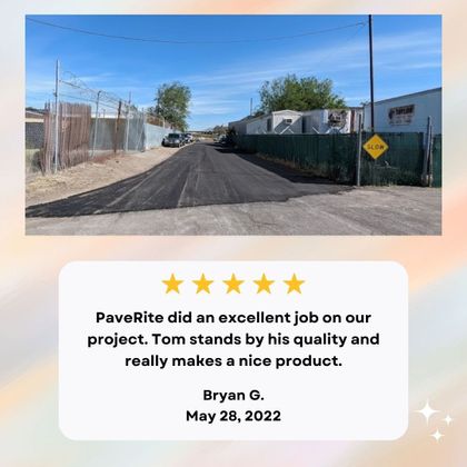 PaveRite did an excellent job on our project. Tom stands by his quality and really makes a nice product.  Bryan G. May 28, 2022