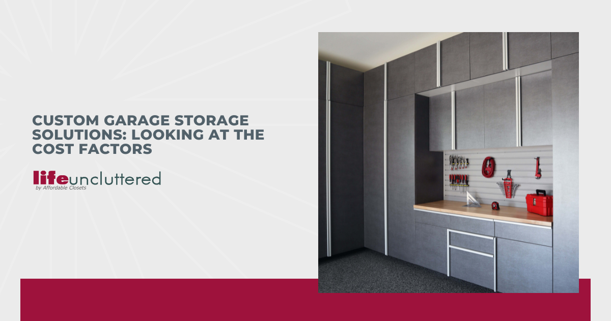 Custom Garage Storage Systems: Looking at the Cost Factors