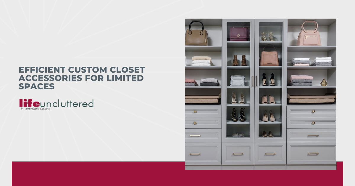 Efficient Custom Closet Accessories for Limited Spaces