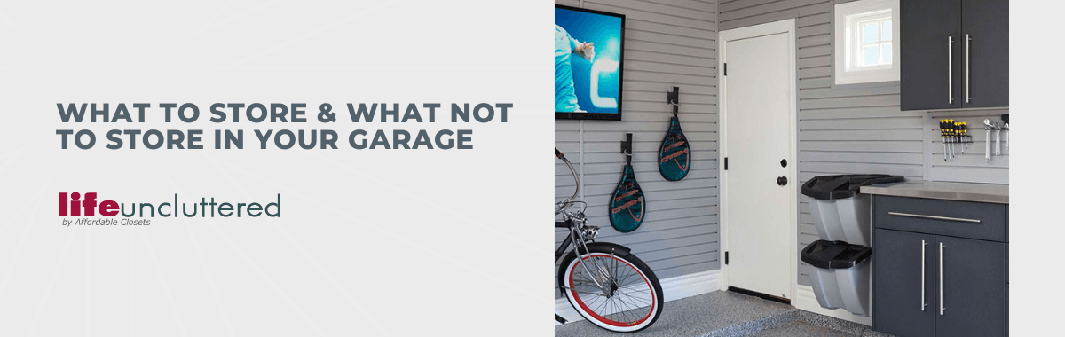 What to Store & What Not to Store in Your Garage