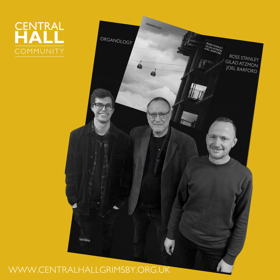 ORGANOLOGY, A REVOLUTIONARY JAZZ TRIO LIVE IN GRIMSBY