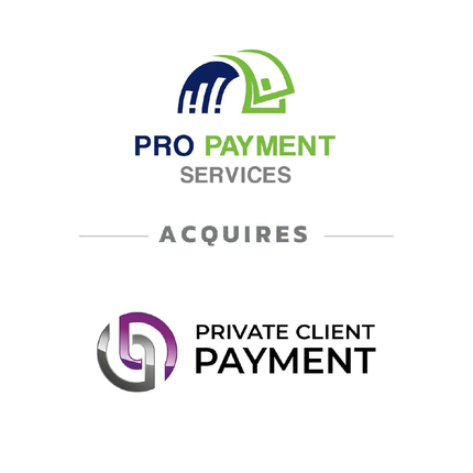 Pro Payment Services acquires Private Client Payment, illustrated with both company logos.