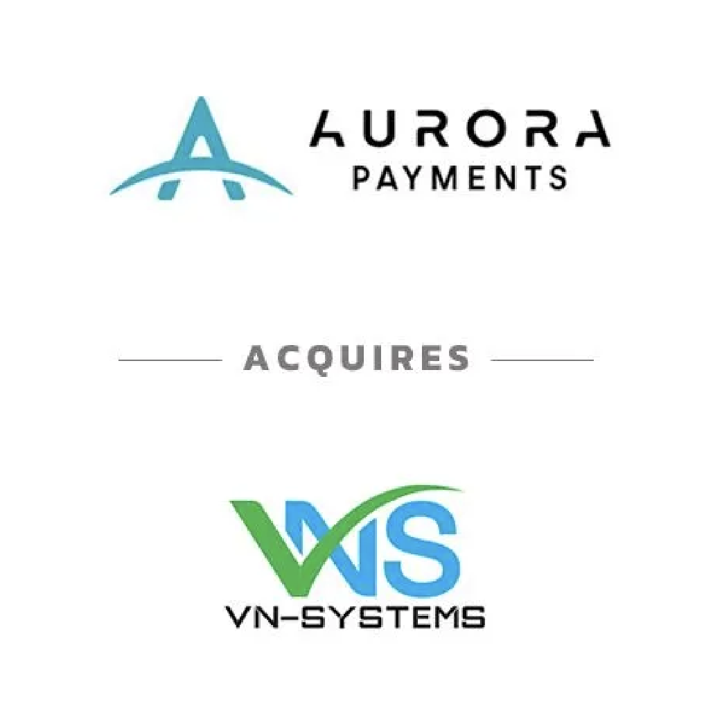 Aurora Payments acquires VN-Systems, shown with both company logos.