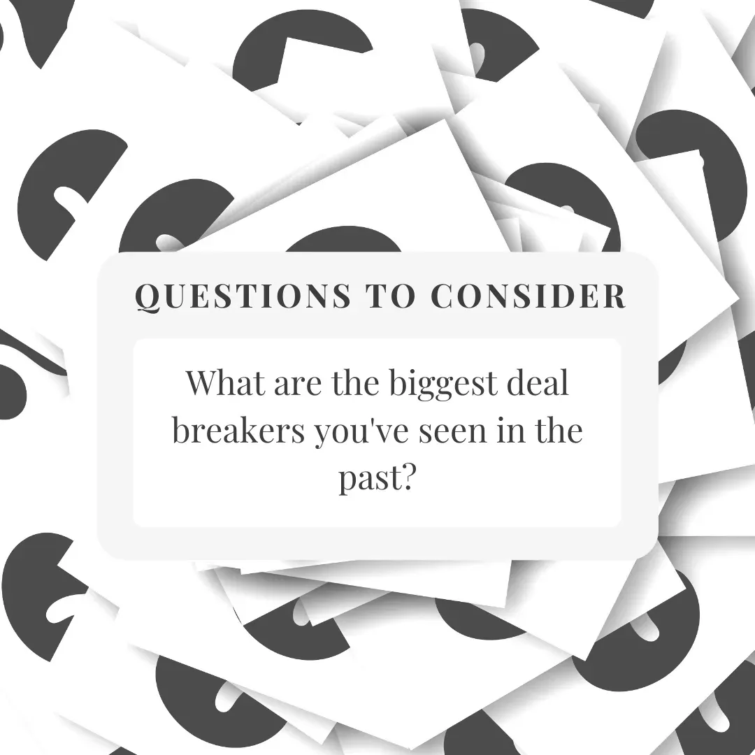 A card that says questions to consider what are the biggest deal breakers you 've seen in the past