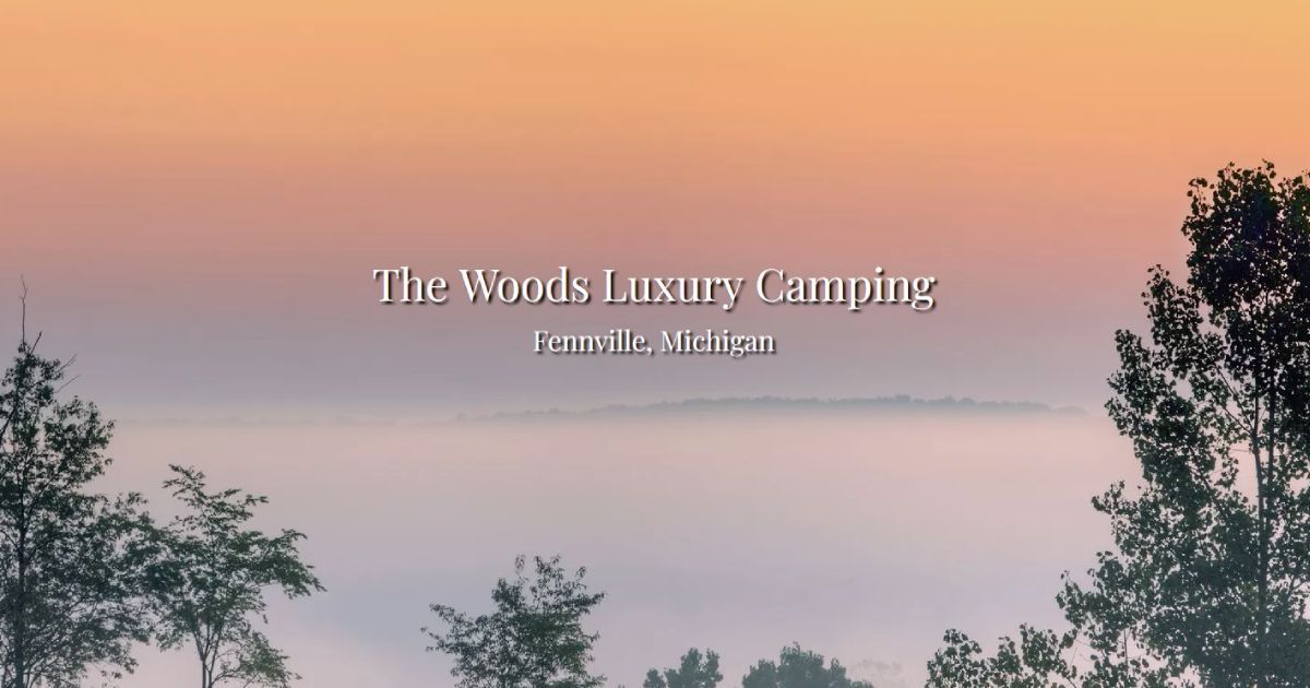 The Woods Luxury Camping