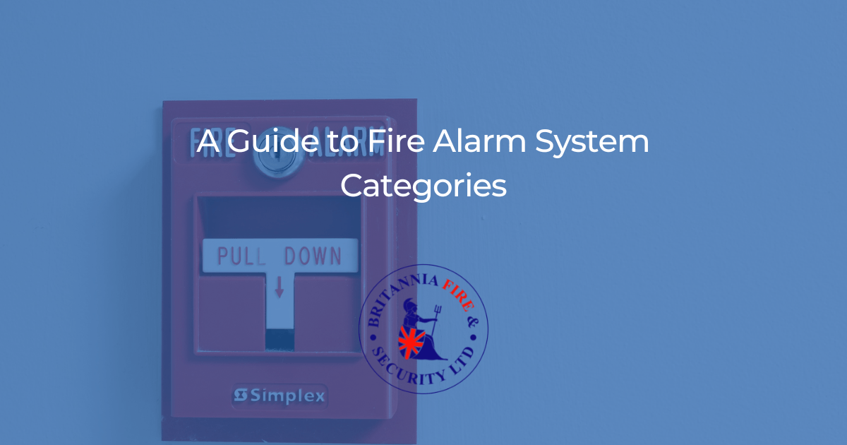 A Guide To Fire Alarm System Categories Britannia 4098