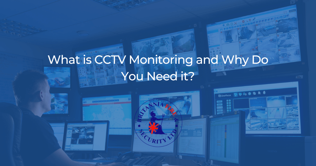What is CCTV Monitoring and Why Do You Need it? Britannia