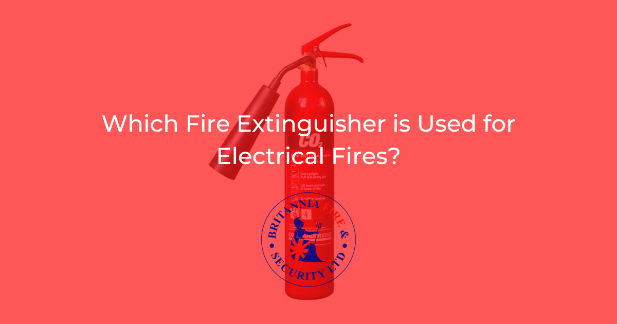 Which Fire Extinguisher is Used for Electrical Fires? Britannia