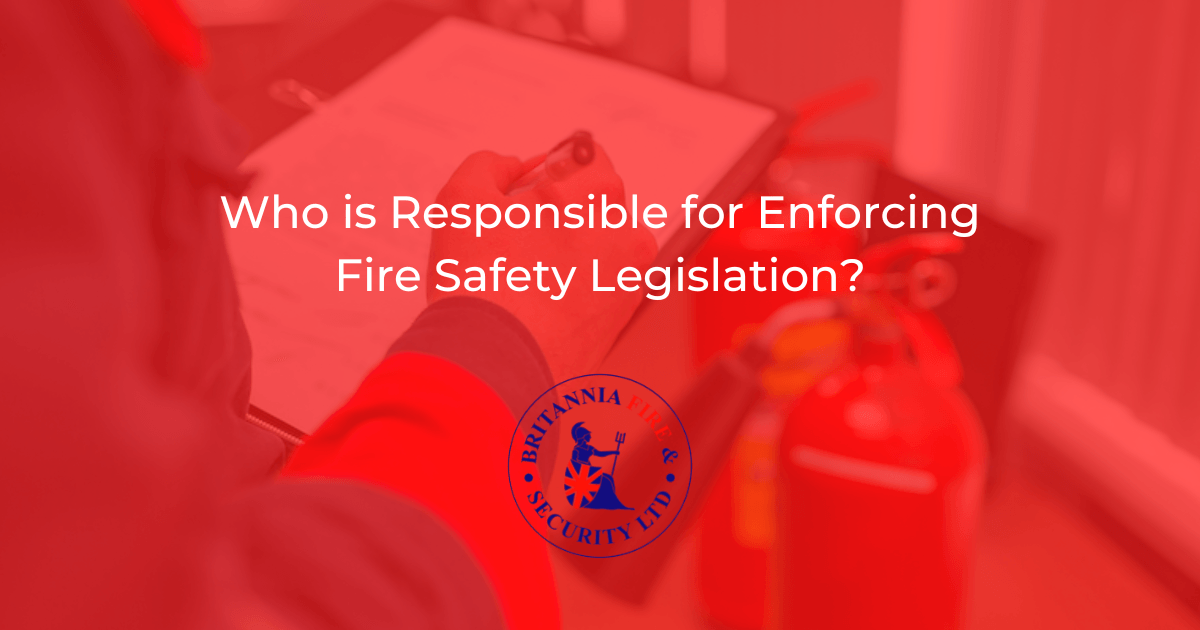 who-s-responsible-for-enforcing-fire-legislation-britannia