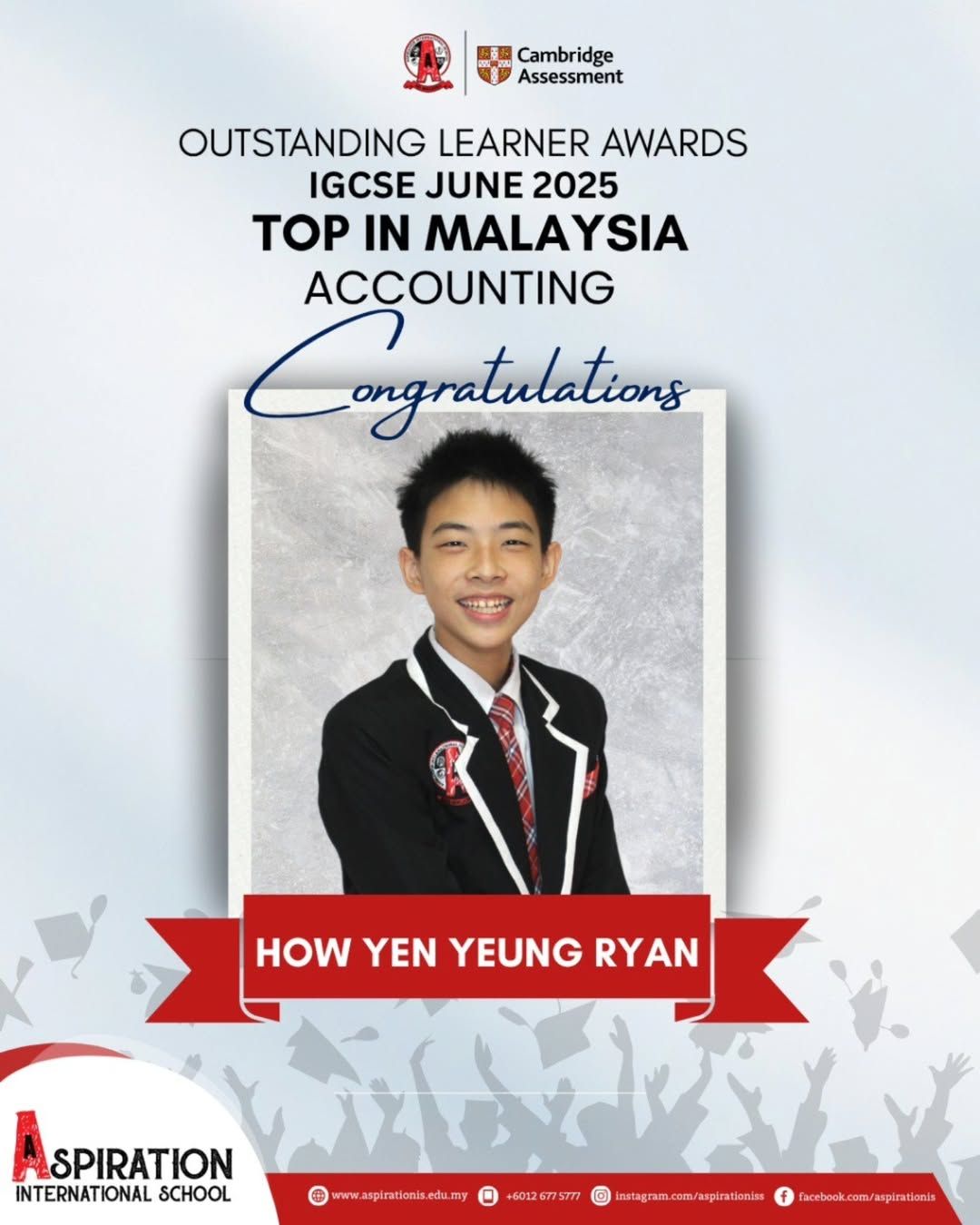 Poster: How Yen Yeung Ryan, top in Malaysia for IGCSE Accounting, June 2025. Congratulations message with school logo.