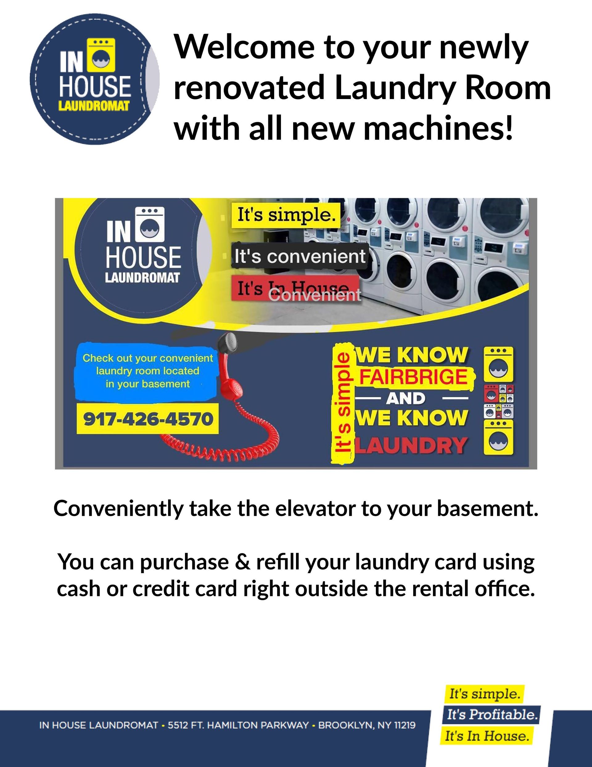 Welcome to your newly renovated Laundry Room with all new machines!