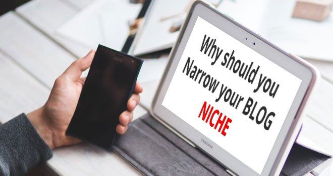 Benefits of Narrowing Your Blog Niche
