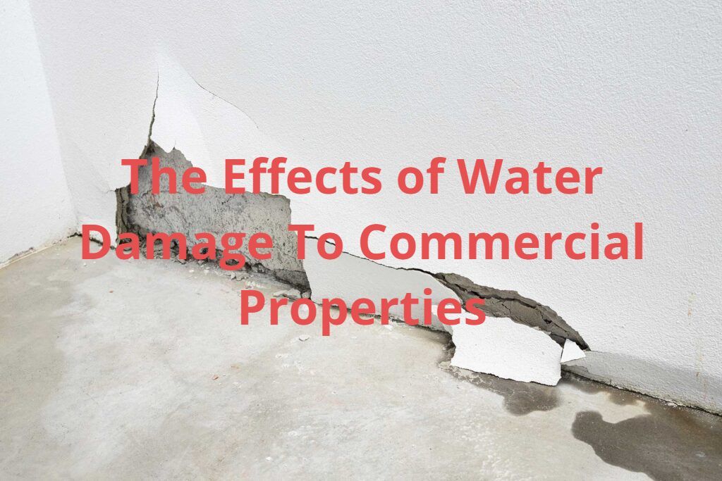 The Effects of Water Damage To Commercial Properties