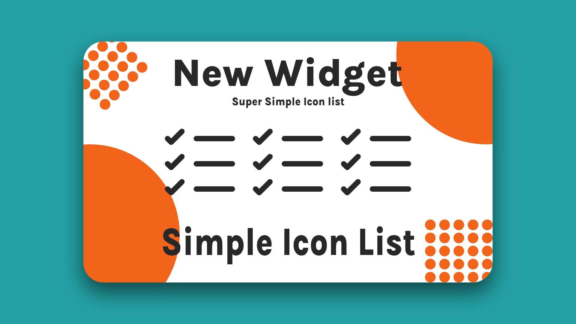 A card with the words `` new widget simple icon list '' on it.