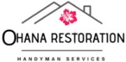 Ohana Restoration & Handyman Services