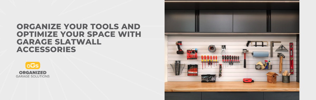 Organize Your Tools and Optimize Your Space with Garage Slatwall Accessories