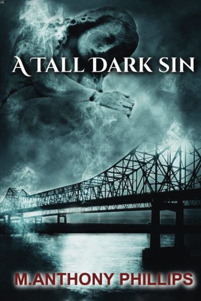A book called a tall dark sin by m. anthony phillips