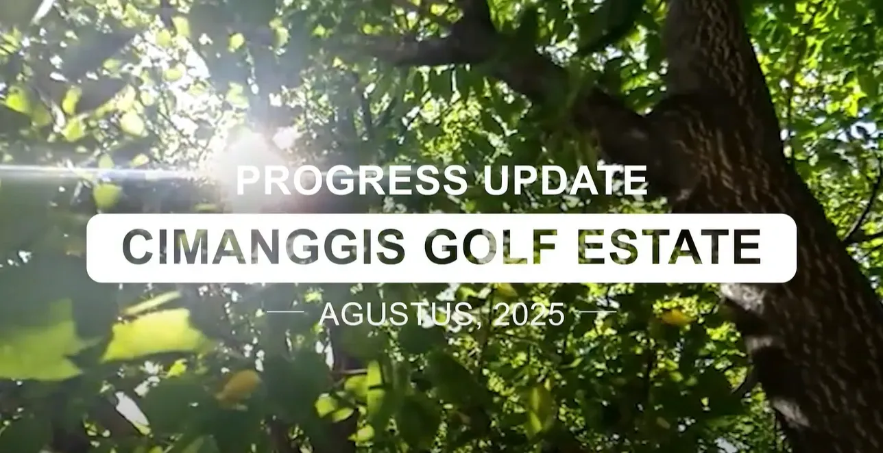 Progress Update Cimanggis Golf Estate (CGE) Agustus 2025