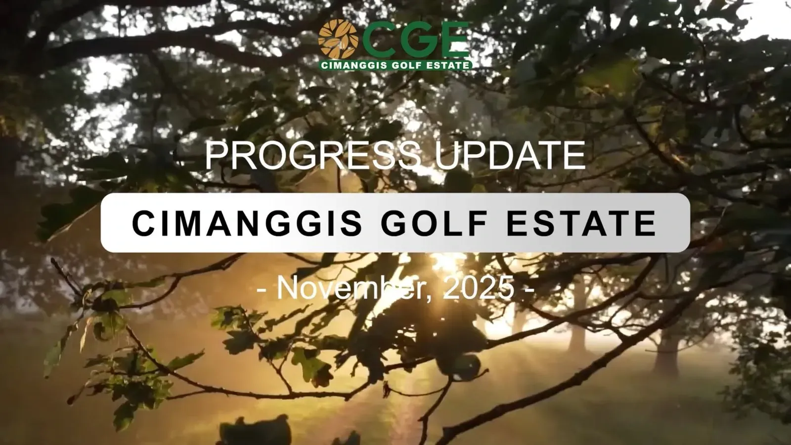 Progress Update Cimanggis Golf Estate (CGE) November 2025