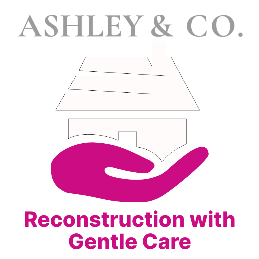Ashley & Co. logo: a house in a hand, pink hand supporting a white house. Text "Reconstruction with Gentle Care".