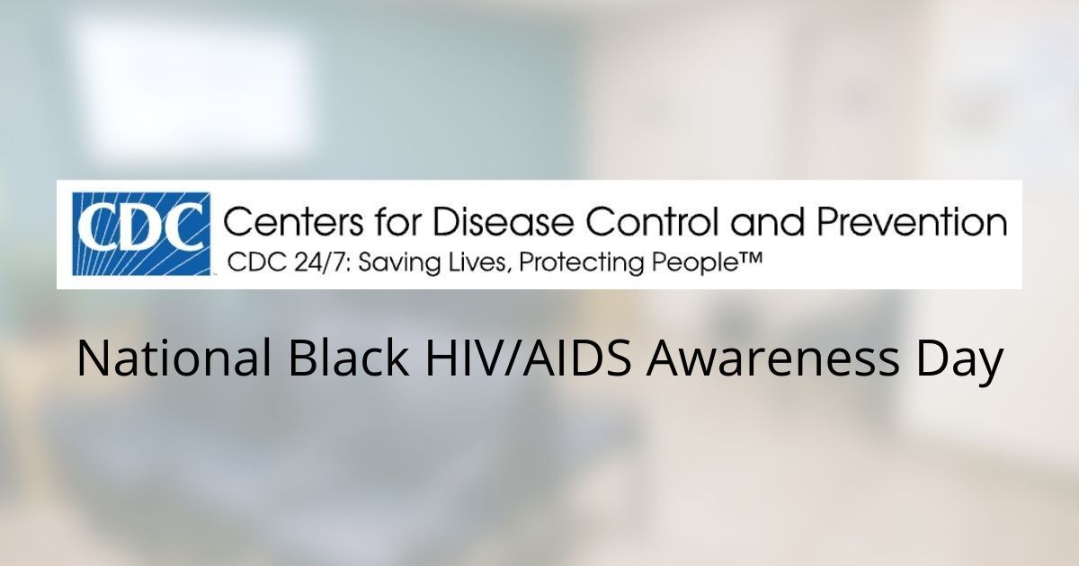 CDC National Black HIV/AIDS Awareness Day