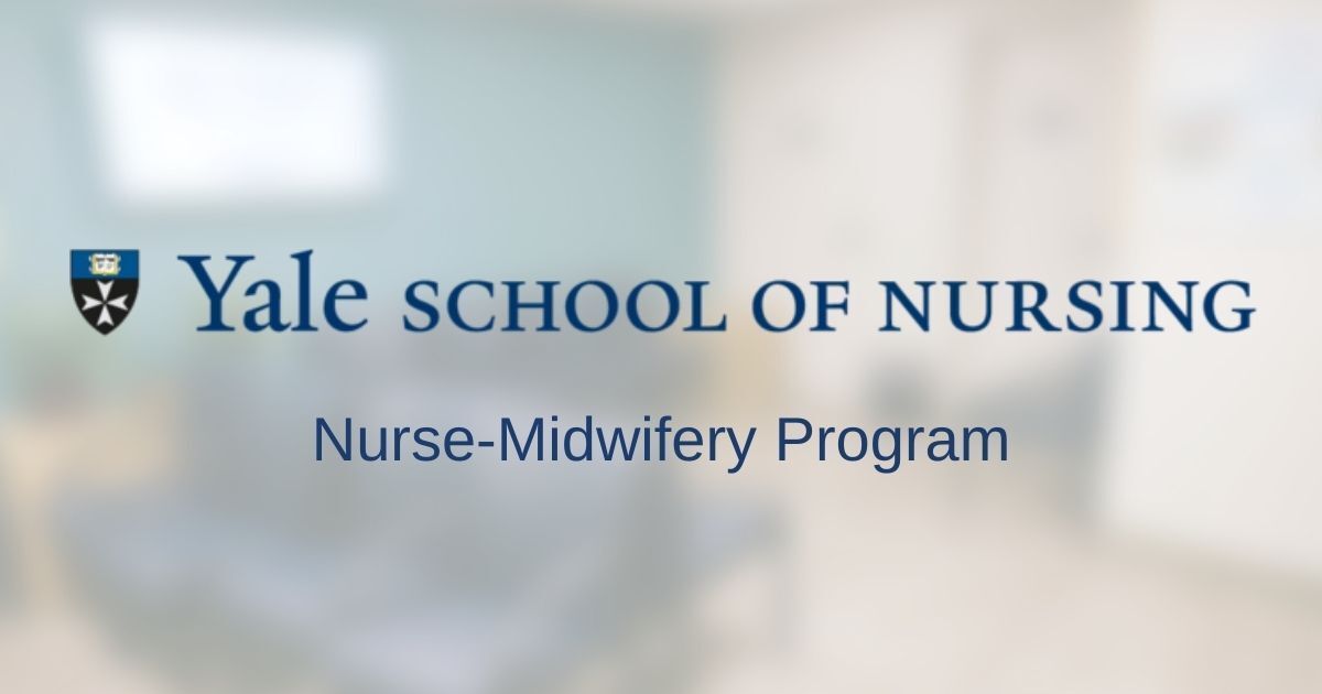 Yale School of Nursing - Nurse-Midwifery Program