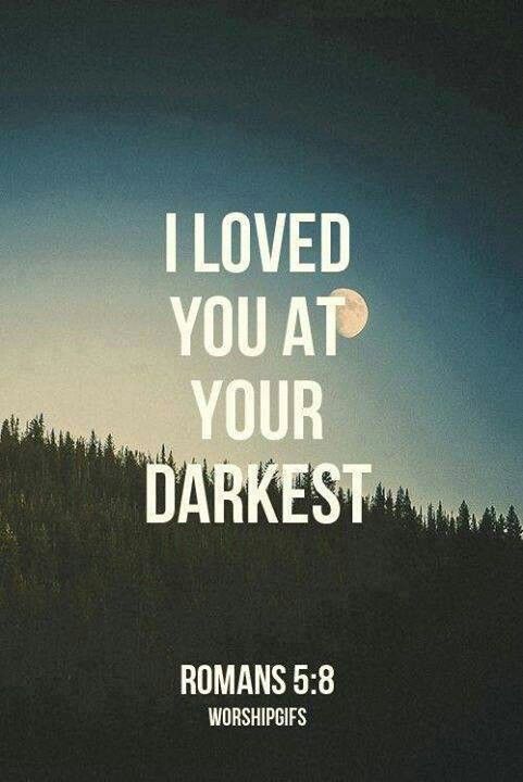i loved you at your darkest