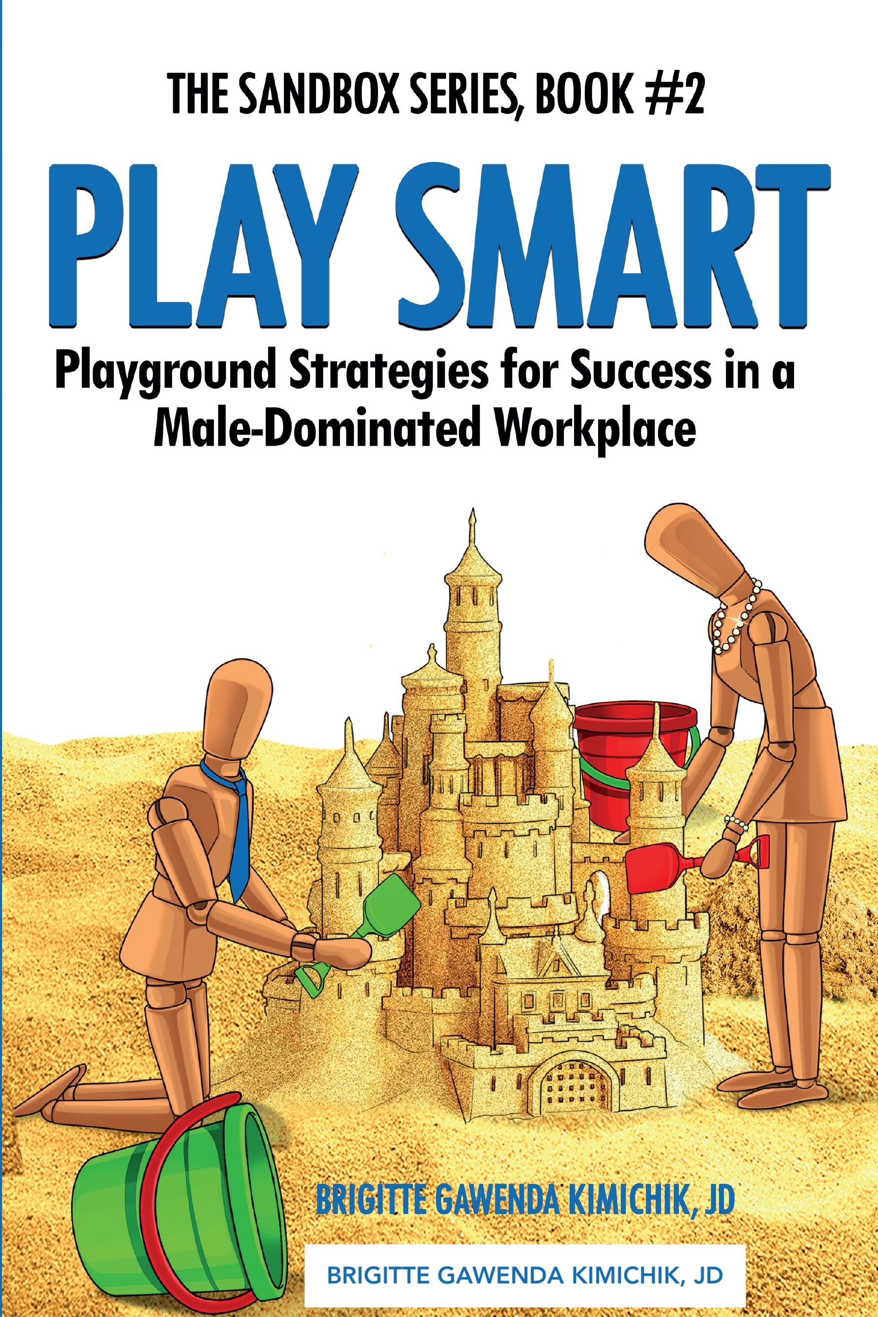 Play Smart: Playground Strategies for Success in a Male-Dominated Workplace