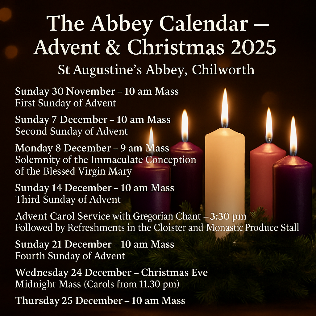 Heaven Touches Earth: Advent and Christmas at St Augustine’s Abbey, Chilworth