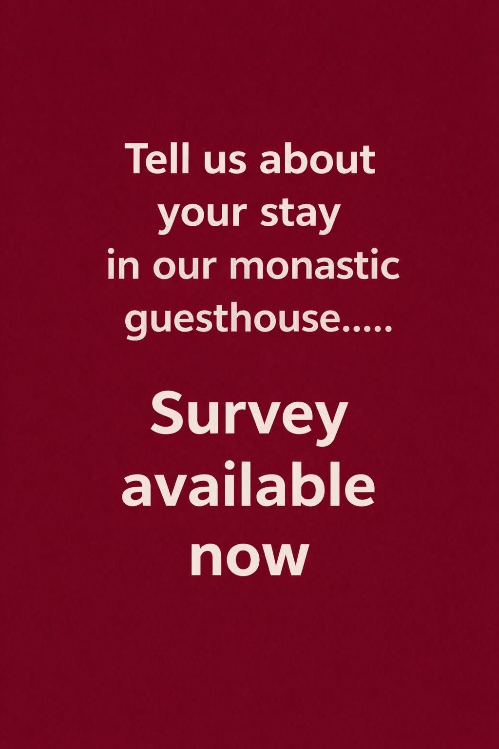Tell us about your stay in our monastic guesthouse