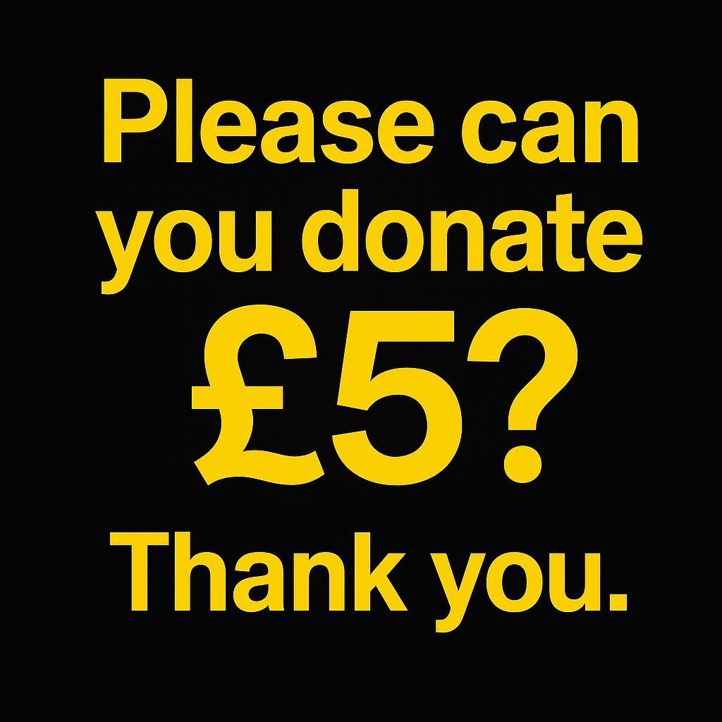 Please can you donate £5 or more?