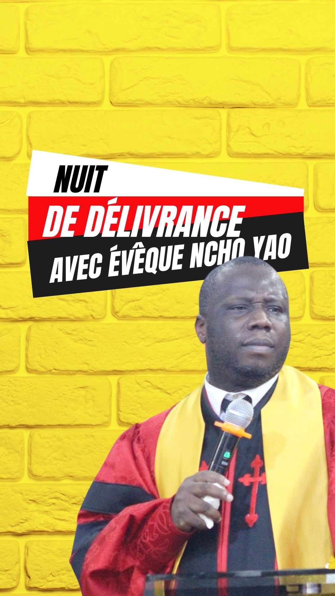 PARTICIPEZ A LA NUIT DE DELIVRANCE avec Evêque NCho Yao