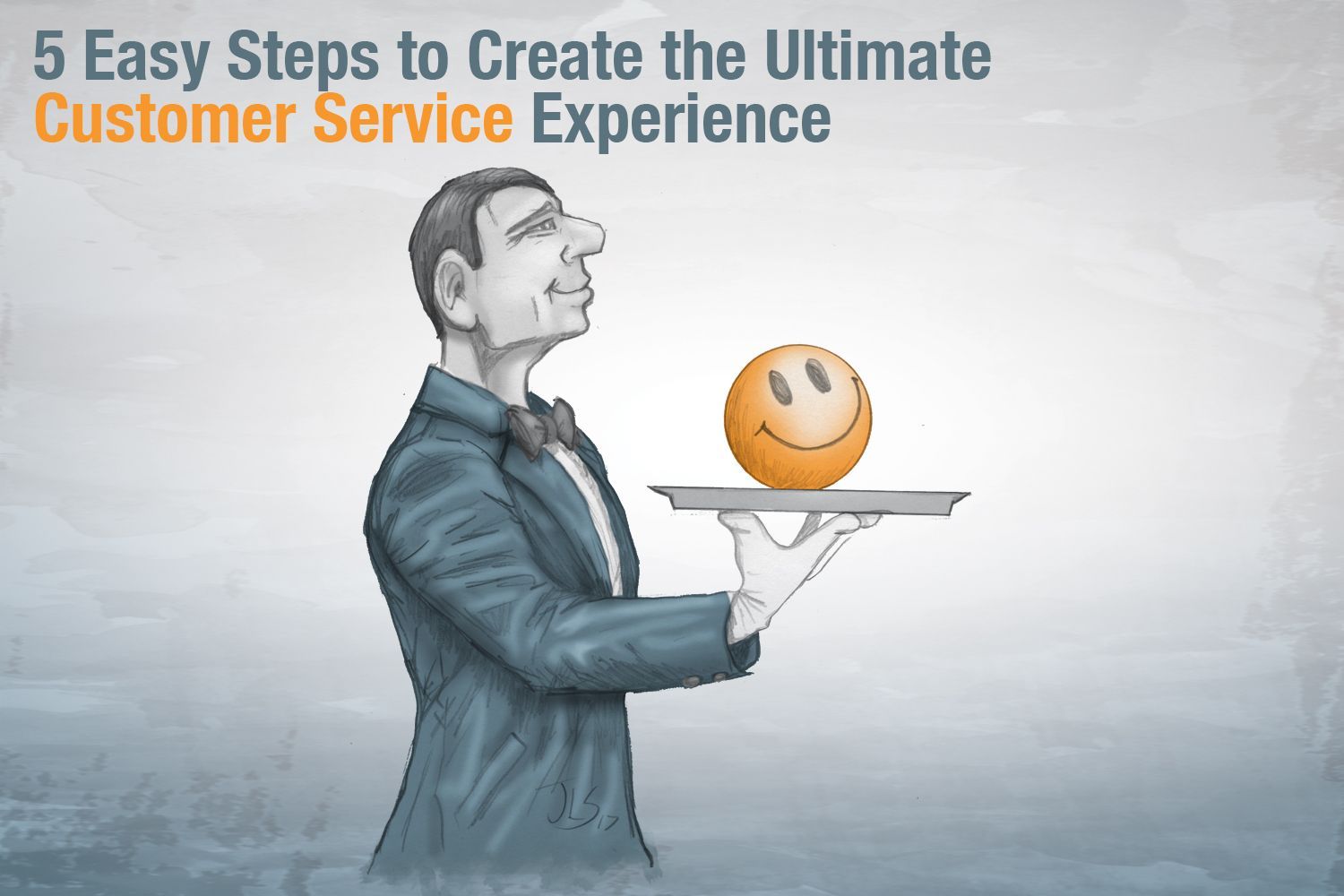 5 Easy Steps to Create the Ultimate Customer Experience