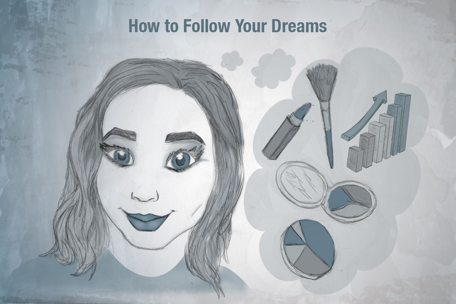 How to Follow Your Dreams