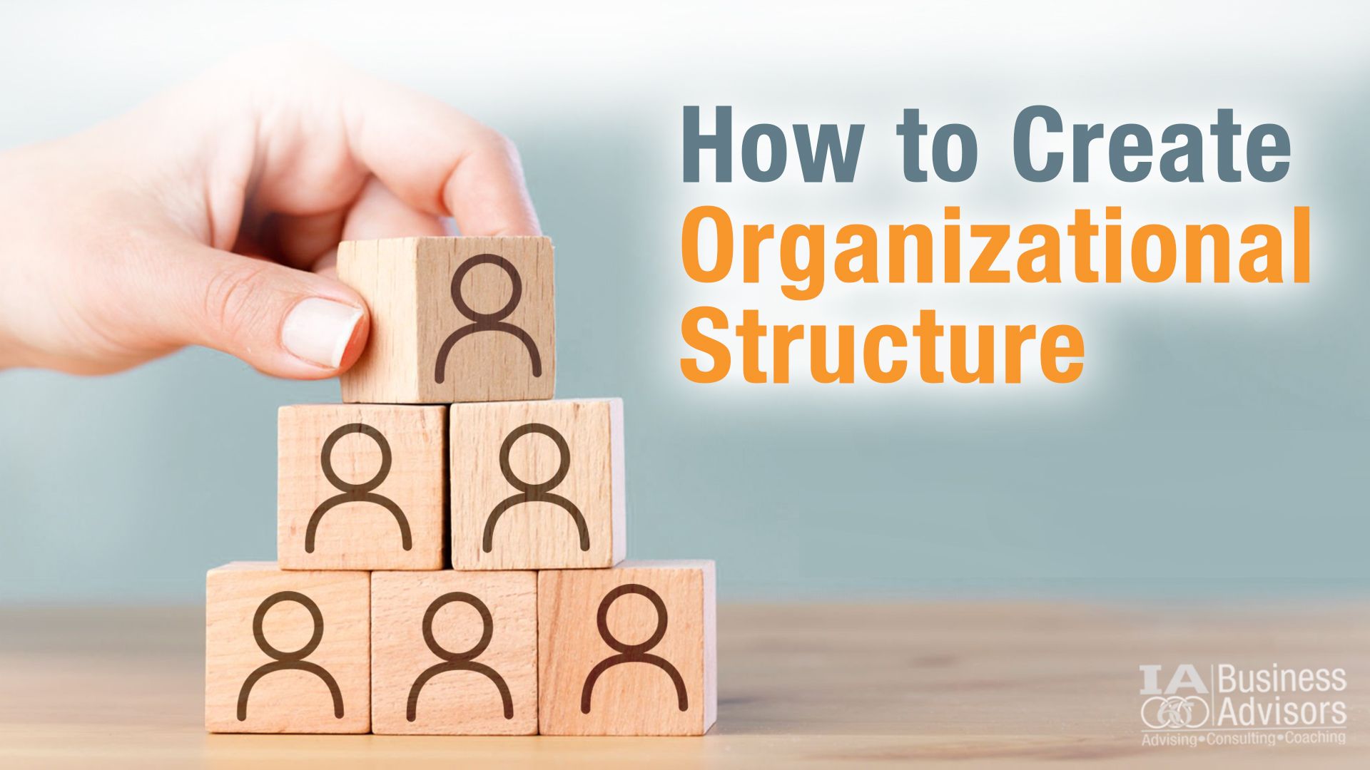 How to Create Organizational Structure