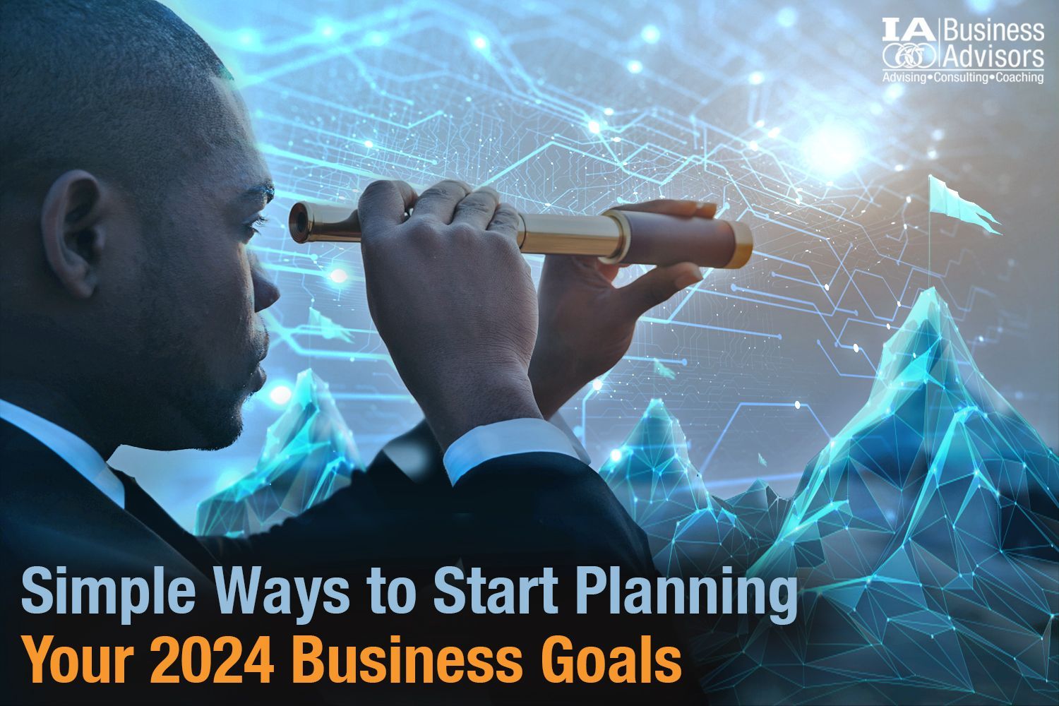 Simple Ways to Start Planning Your 2024 Business Goals