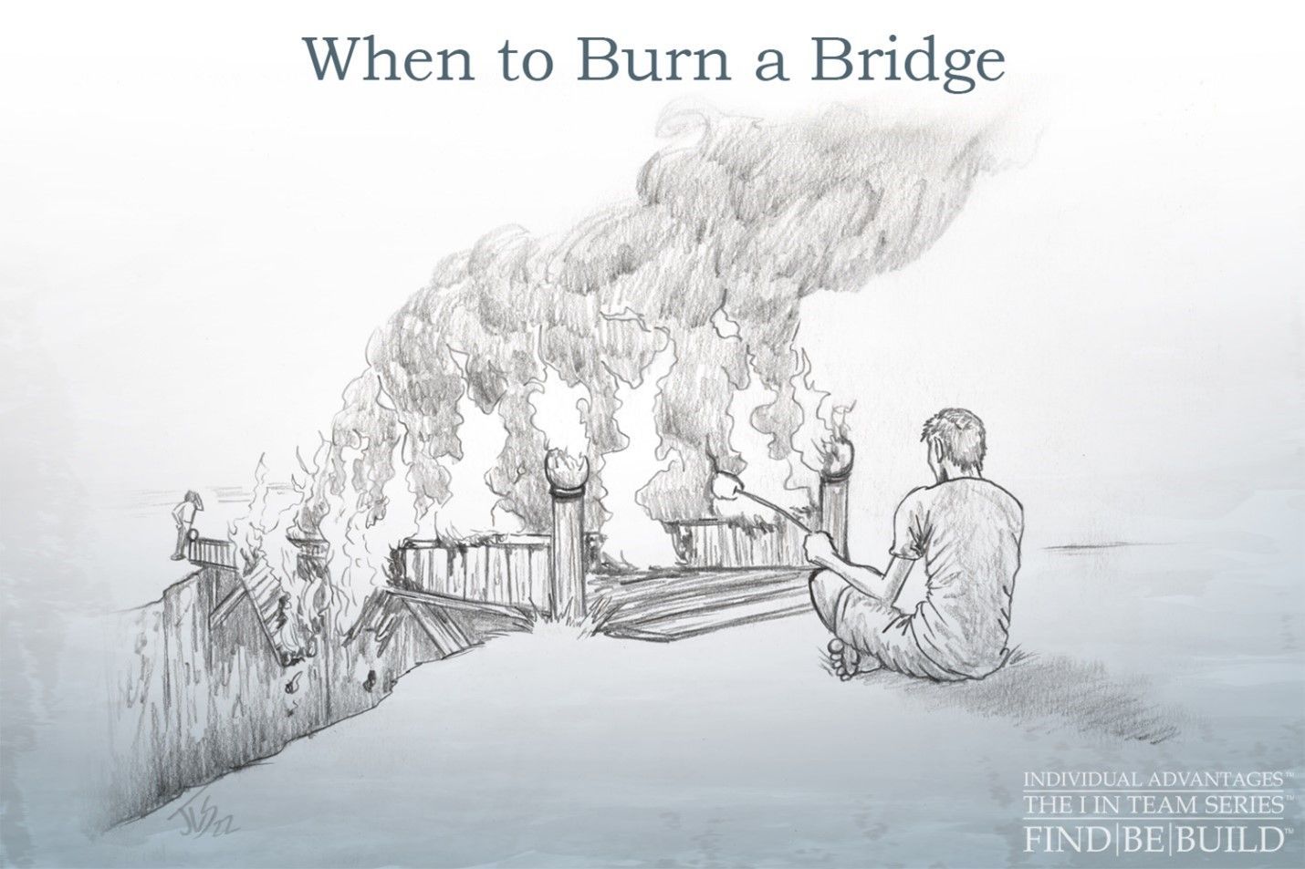 When to Burn a Bridge