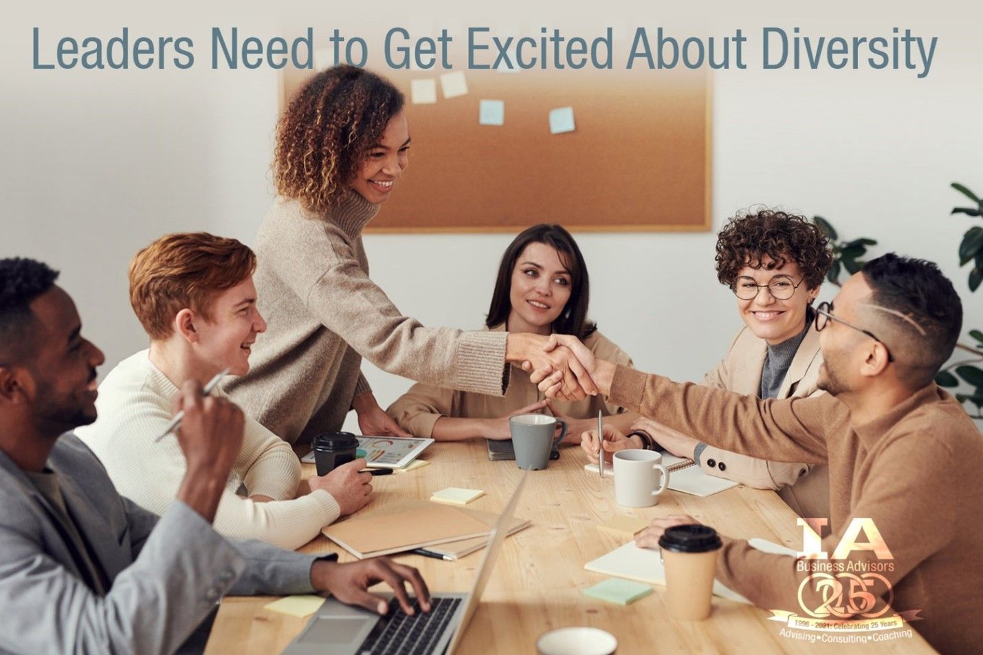 Leaders Need to Get Excited About Diversity