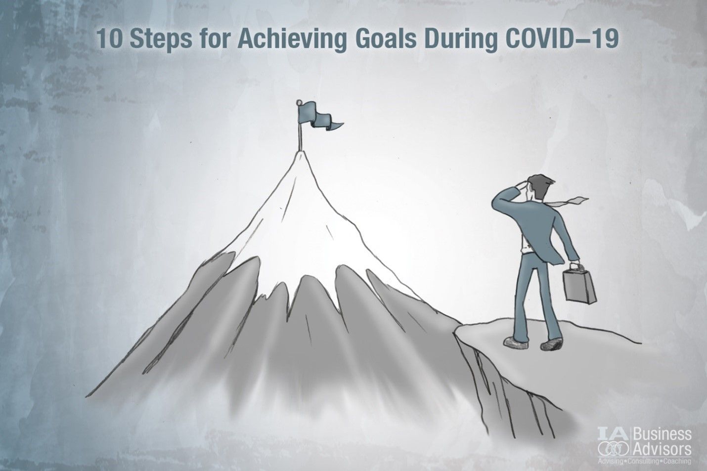 10 Steps for Achieving Goals During COVID-19