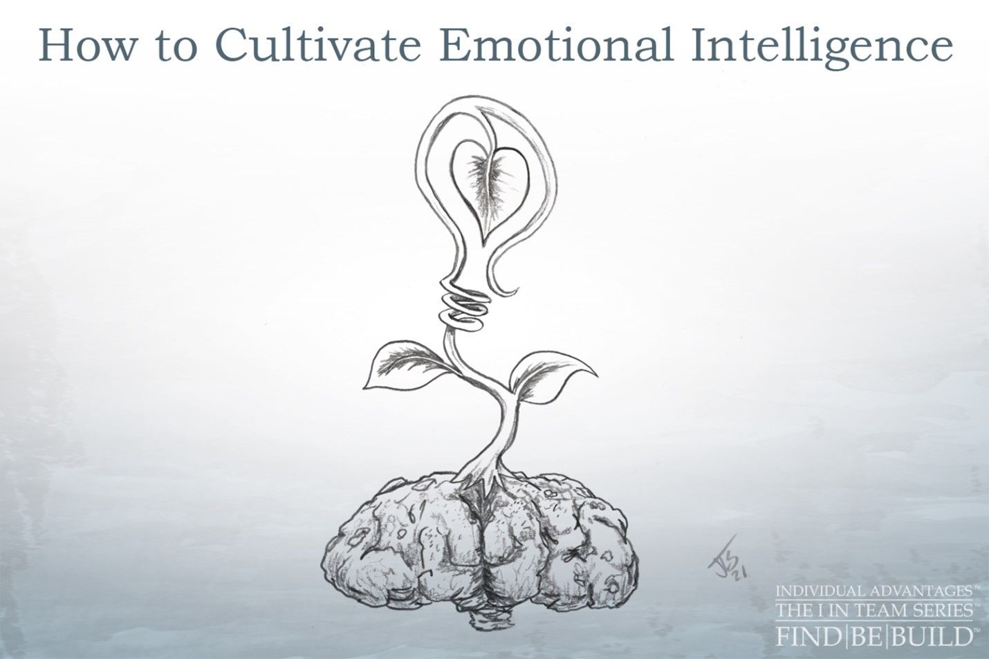 How to Cultivate Emotional Intelligence