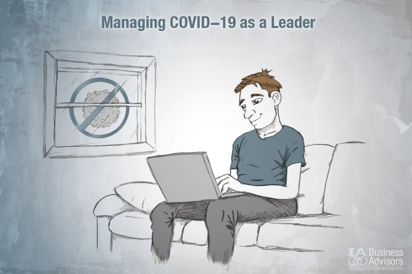 Managing COVID-19 as a leader