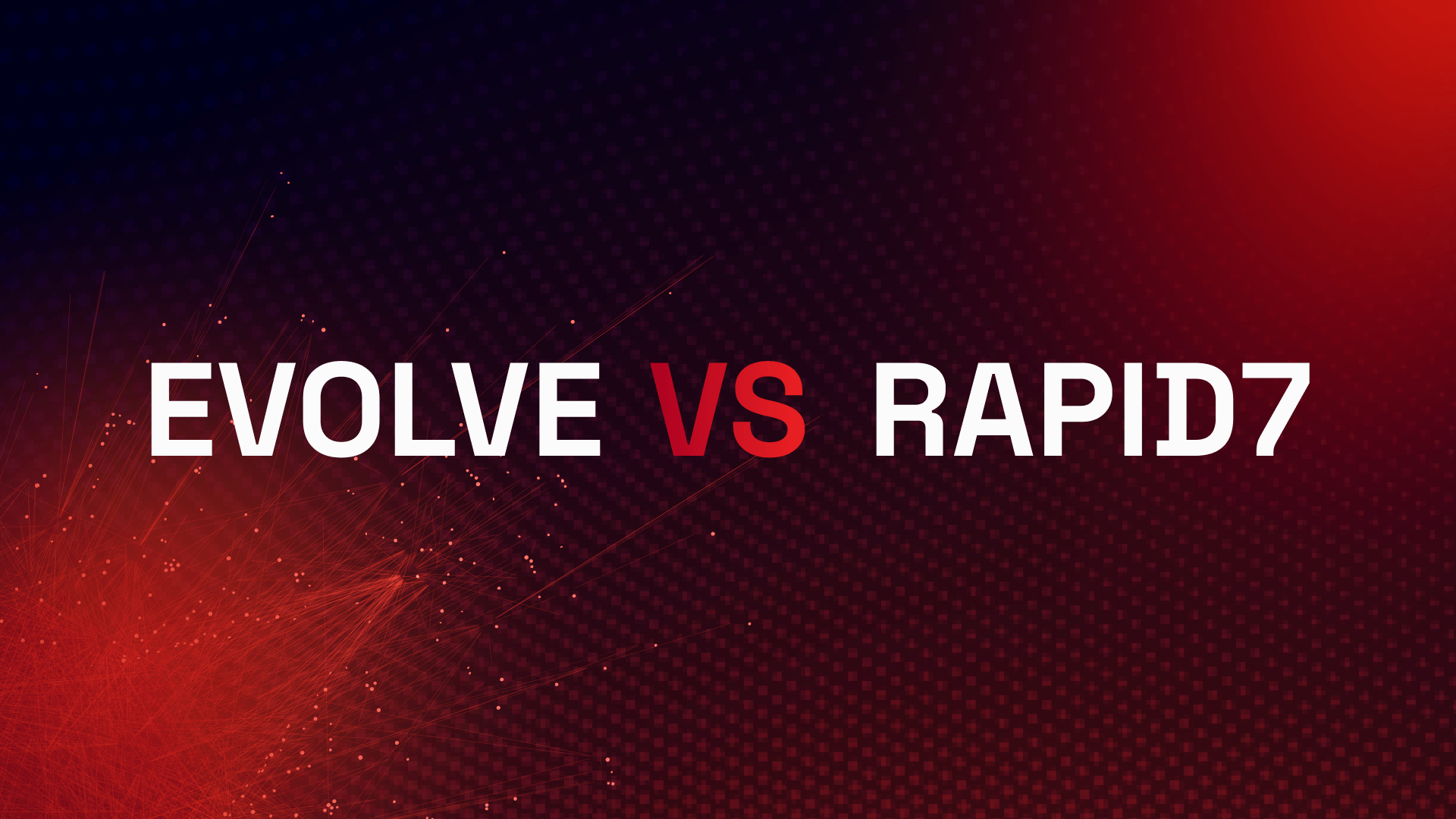 A red and blue background with the words evolve vs rapid7 on it