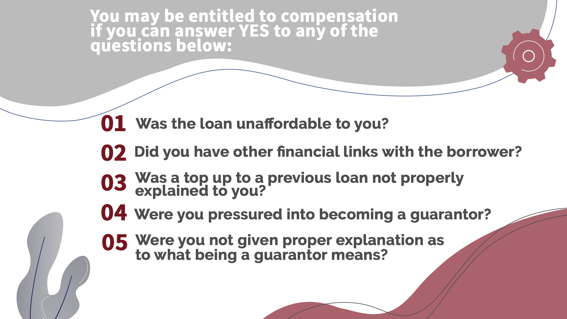 You may be entitled to compensation if you can answer yes to any of the questions below