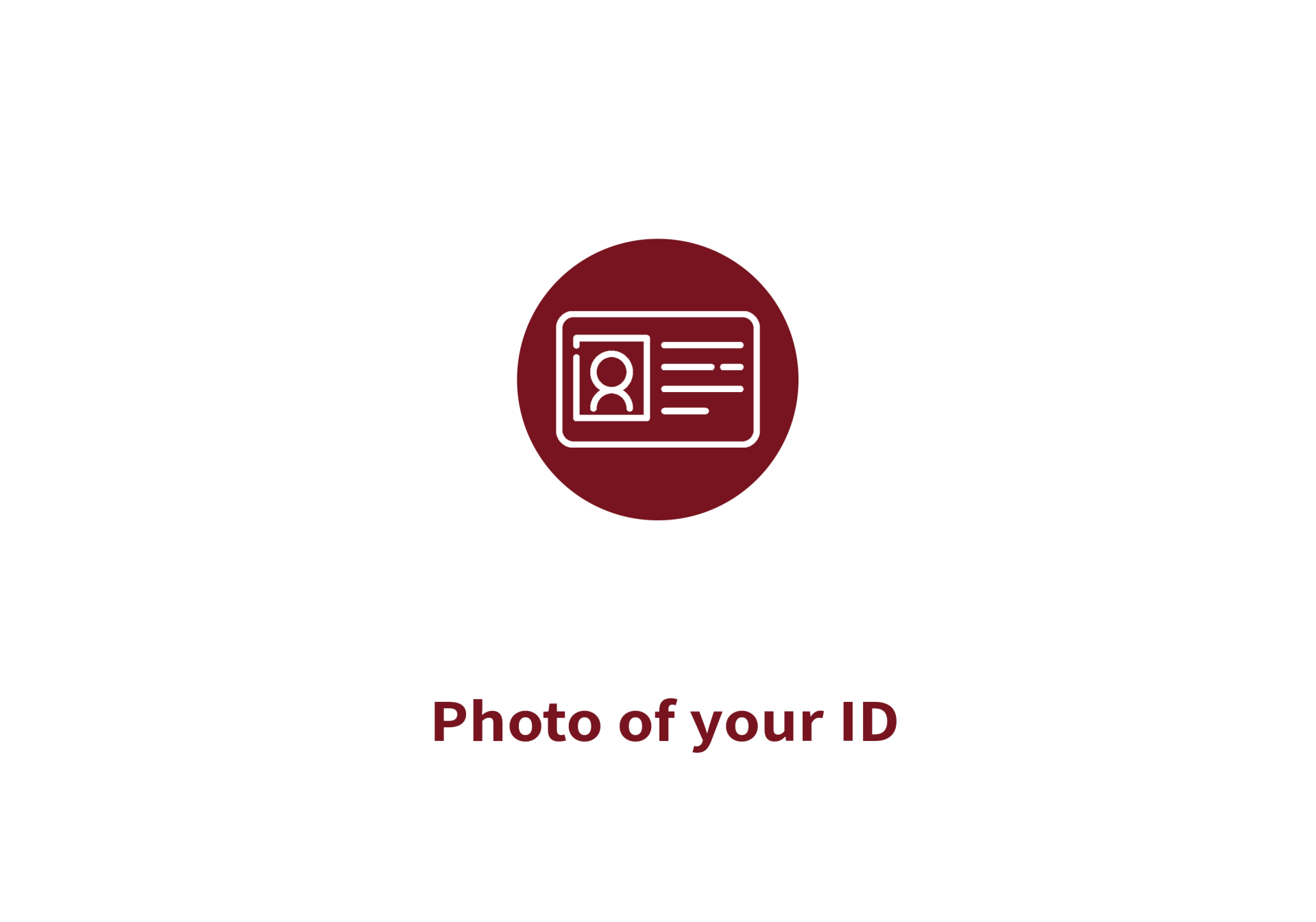A picture of a id card in a circle with the words `` photo of your id ''.