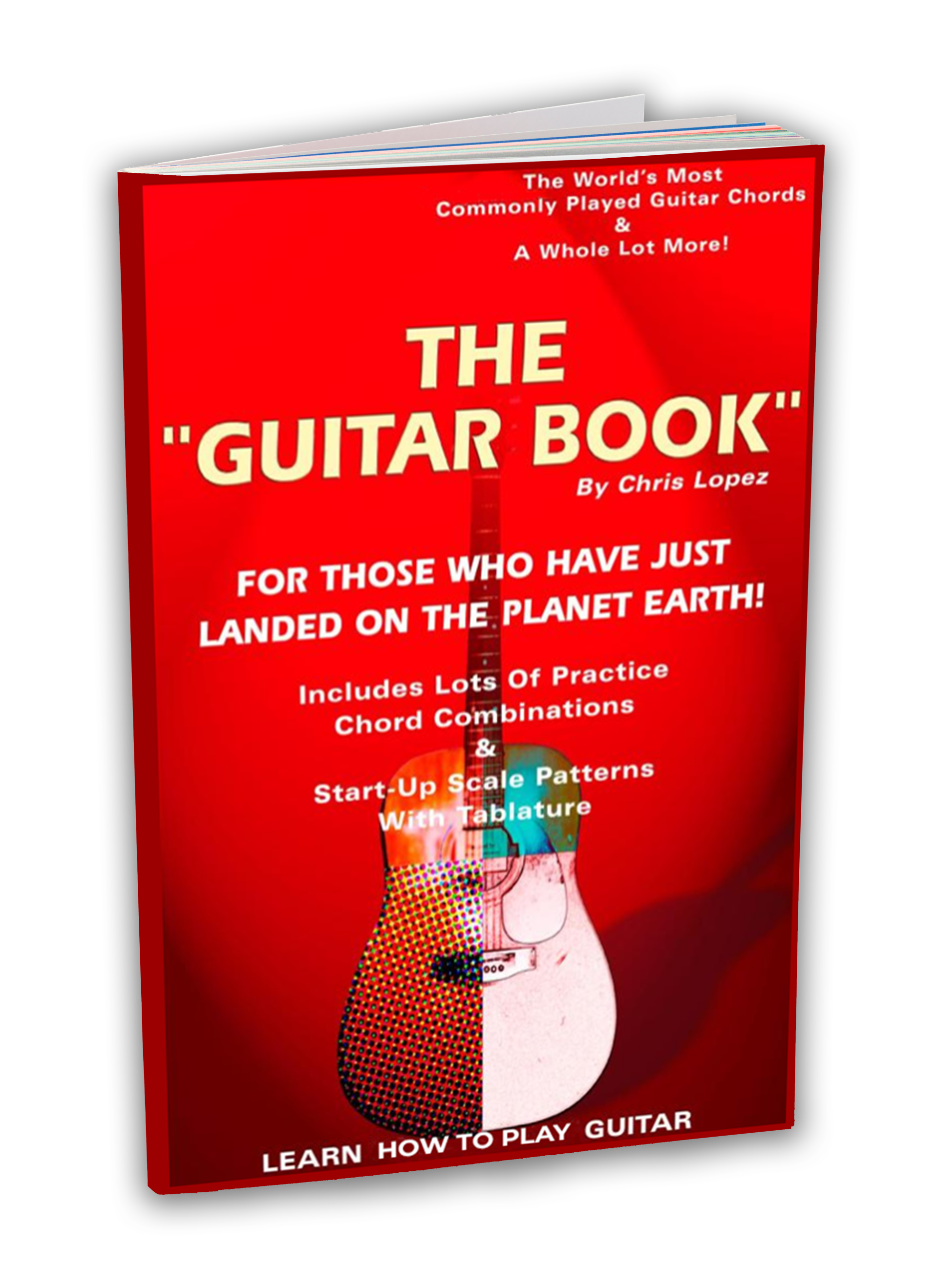 The guitar book for those who have just landed on the planet earth