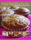 Foods That Work For You Delectable and Gluten Free cookbook cover image of muffins on pink place mat green wall in background thumbnai images across bottom of book cover with small whit text Olivia M. Lake, RHN