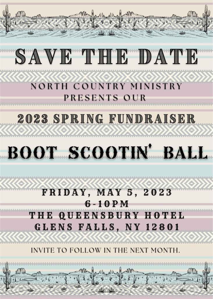 Save the date flyer for North Country Ministry’s 2023 Boot Scootin’ Ball, May 5, 2023, at The Queensbury Hotel.
