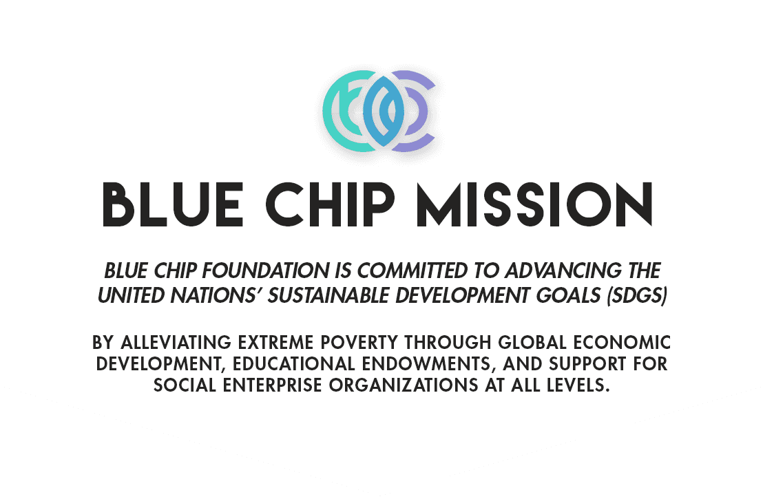 Blue Chip Foundation Mission, a commitment to advancing the UN'S Sustainable Development Goals (SDGs)