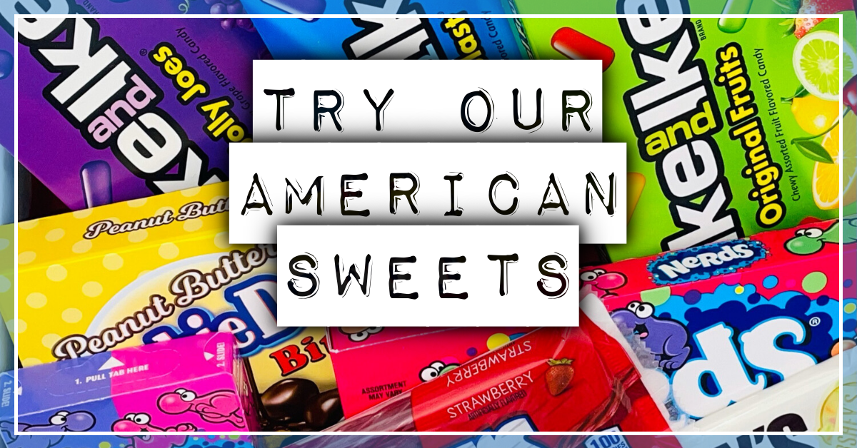a poster that says try our american sweets on it